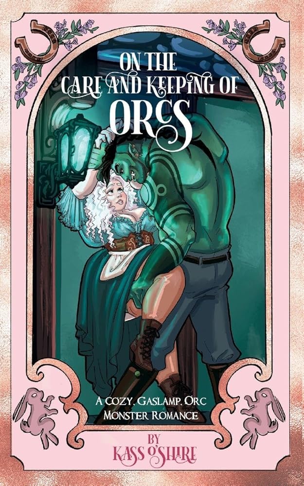 On the Care and Keeping of Orcs: A Cozy, Gaslamp, Orc Monster Romance (Shades of Sanctuary) cover image