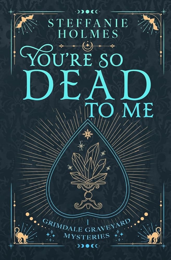 You're So Dead to Me: Luxe paperback edition (Grimdale Graveyard Mysteries luxe editions) cover image