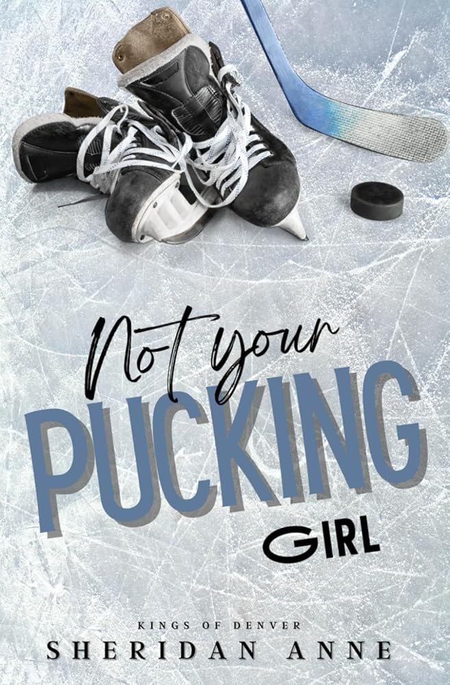Not Your Pucking Girl (Kings Of Denver) cover image