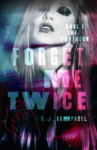 Forget Me Twice: A Dark #whychoose Romance (The Pantheon) cover image
