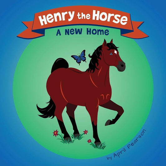 Henry the Horse: A New Home cover image