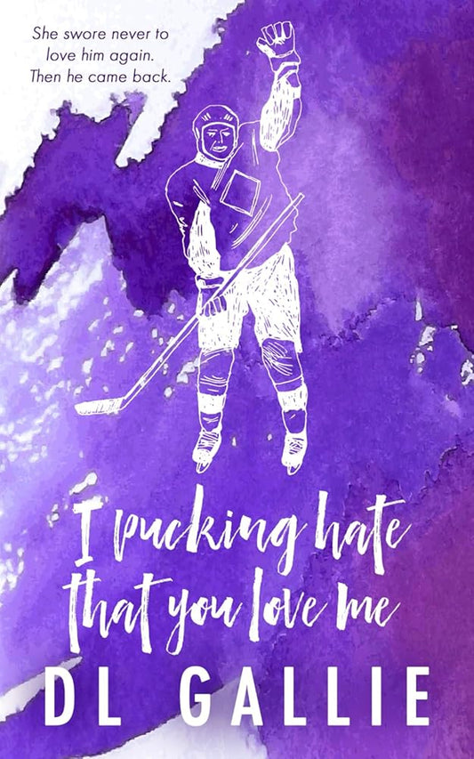I Pucking Hate That You Love Me (Pucking Love (Alternate edition)) cover image