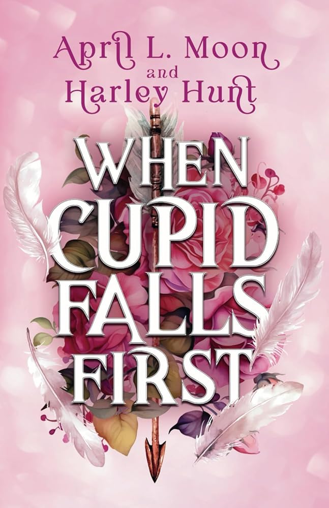 When Cupid Falls First: A Magically Lighthearted Paranormal Romance cover image