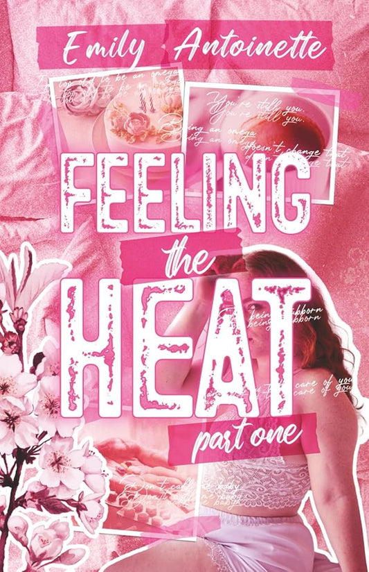 Feeling the Heat: Part One (Blossomverse Omegaverse) cover image