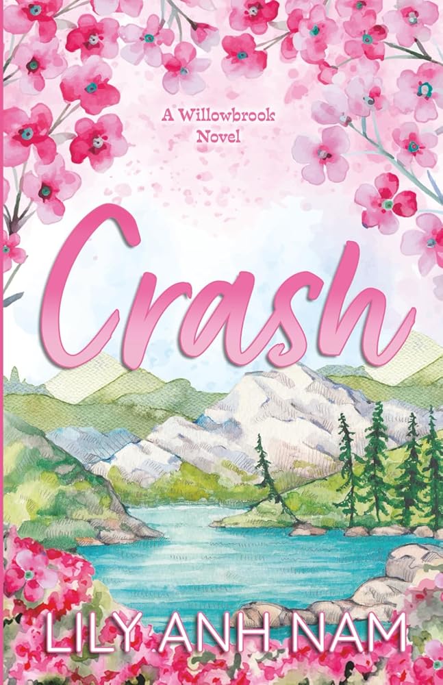 Crash: A small town grumpy sunshine romance (A Willowbrook Novel) cover image