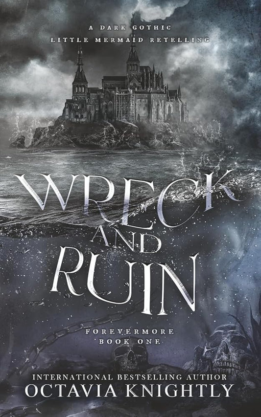 Wreck and Ruin: A Little Mermaid Retelling (Forevermore) cover image