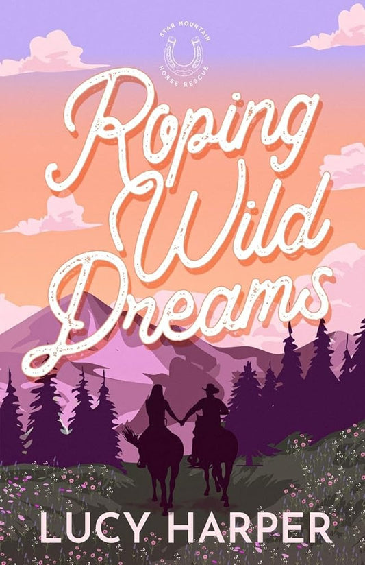 Roping Wild Dreams (Star Mountain Horse Rescue) cover image