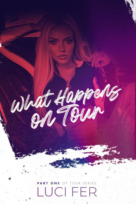 What Happens on Tour: Part One of Tour Series cover image