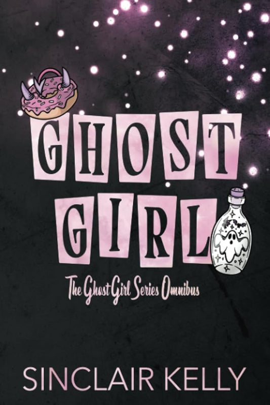 The Ghost Girl Series - Omnibus Edition: The Complete Collection cover image