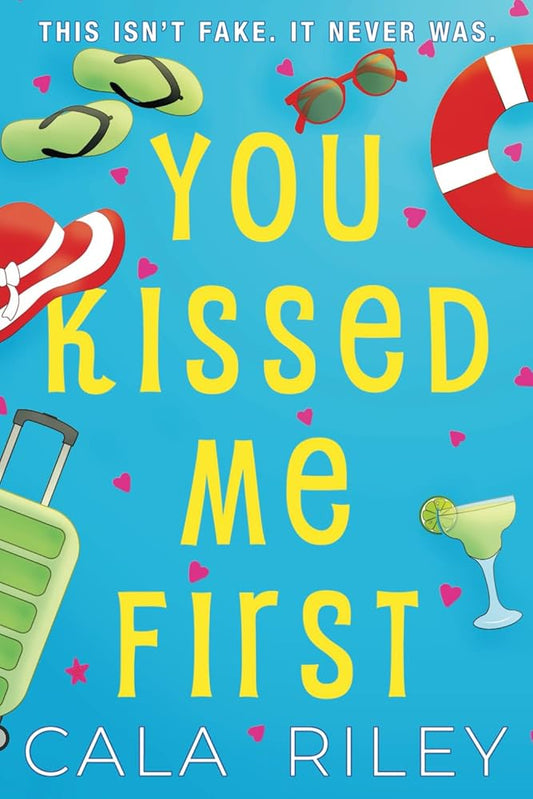 You Kissed Me First: A Fake Dating Enemies to Lovers Romantic Comedy cover image
