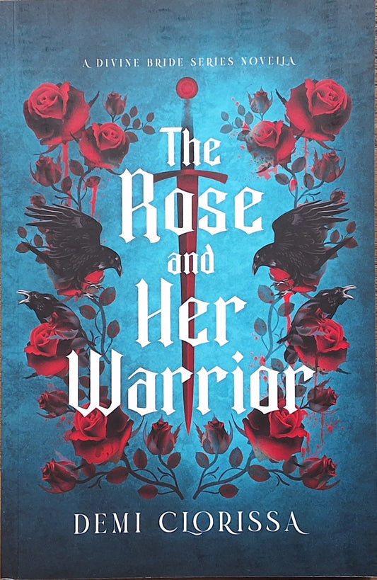 The Rose and Her Warrior